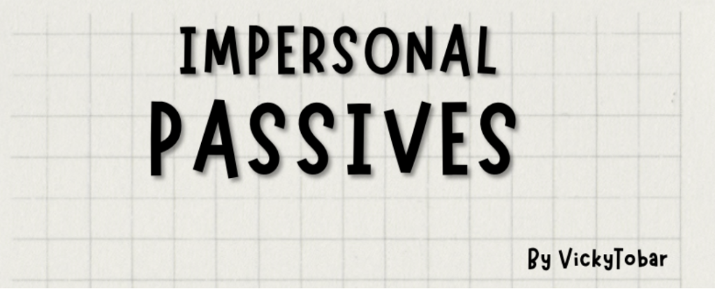 Grammar Lesson: Impersonal Passives